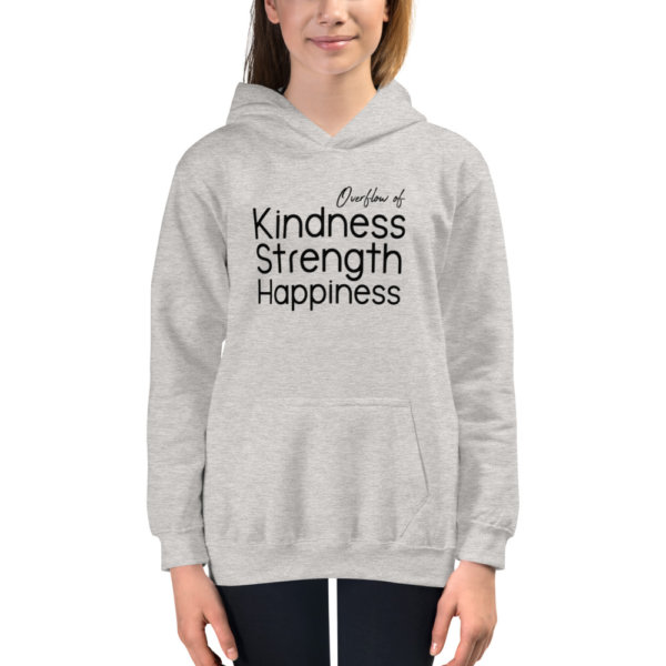Overflow of Kindness, Strength, Happiness - Youth Hoodie 5