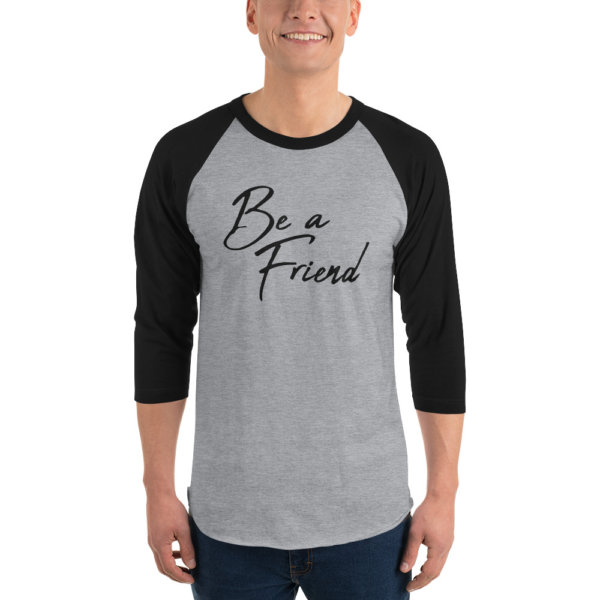 Be A Friend - Men 3/4 Sleeve Shirt 1