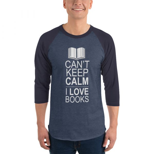 I Can't Keep Calm I love Books - Men's 3/4 sleeve raglan shirt 4