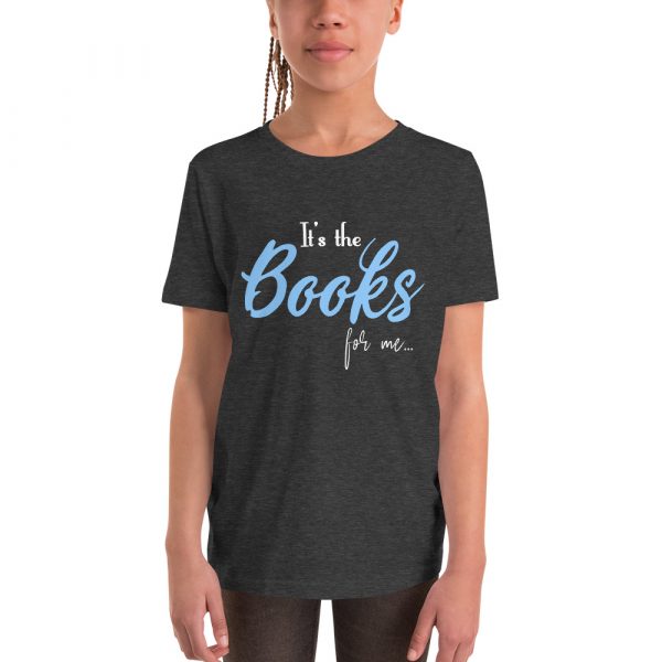 It's The Books For Me - Youth Short Sleeve T-Shirt 9