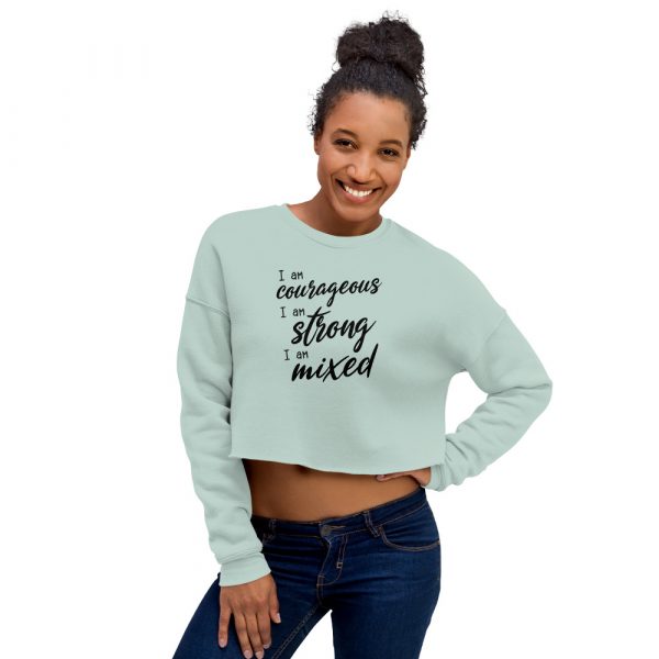 I Am Courageous Strong Mixed - Women's Crop Sweatshirt 3