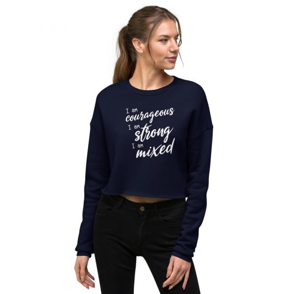 I Am Courageous Strong Mixed - Women's Crop Sweatshirt 2
